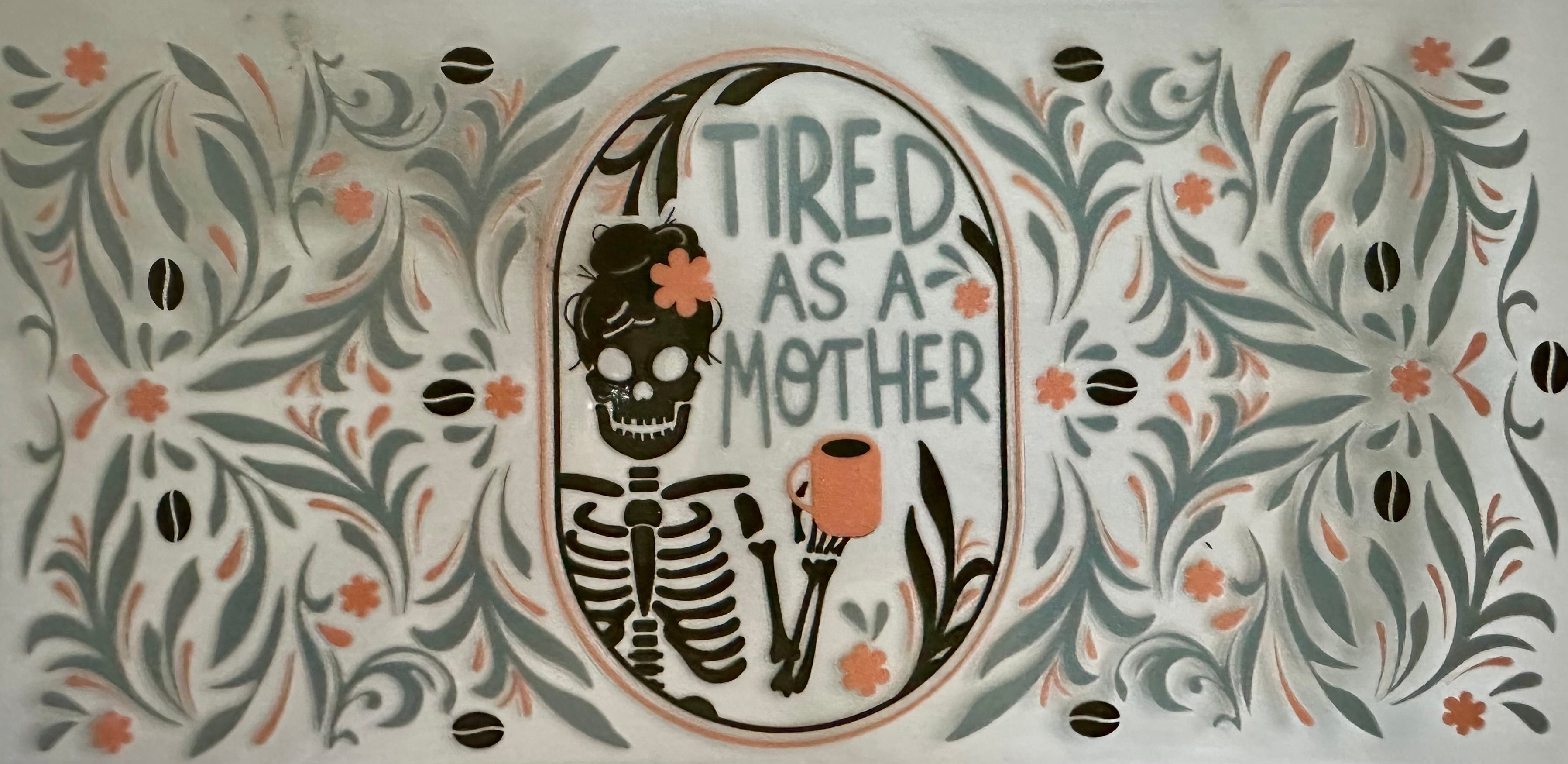 Tired as a Mother Wrap
