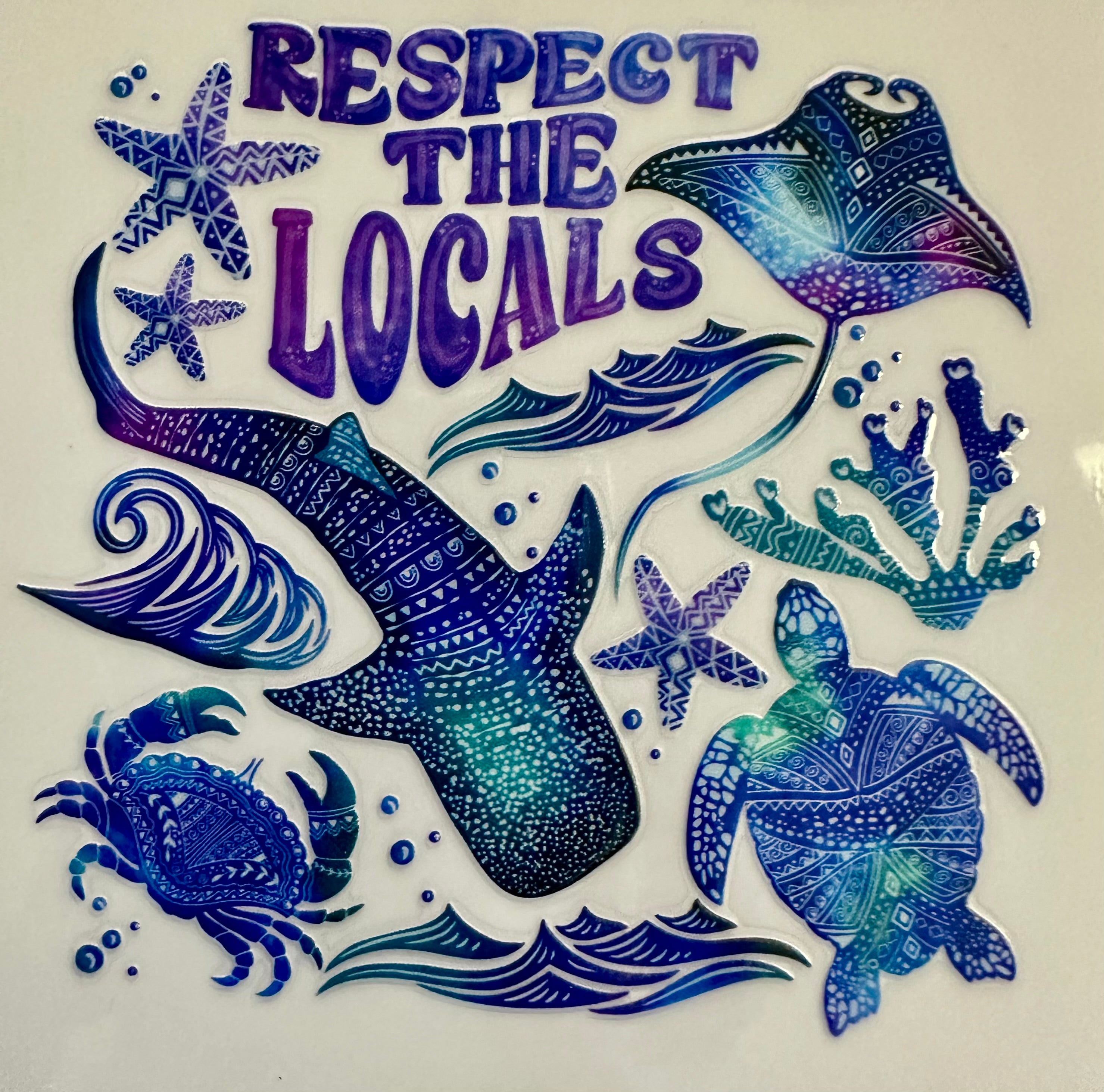 Respect the Locals Decal