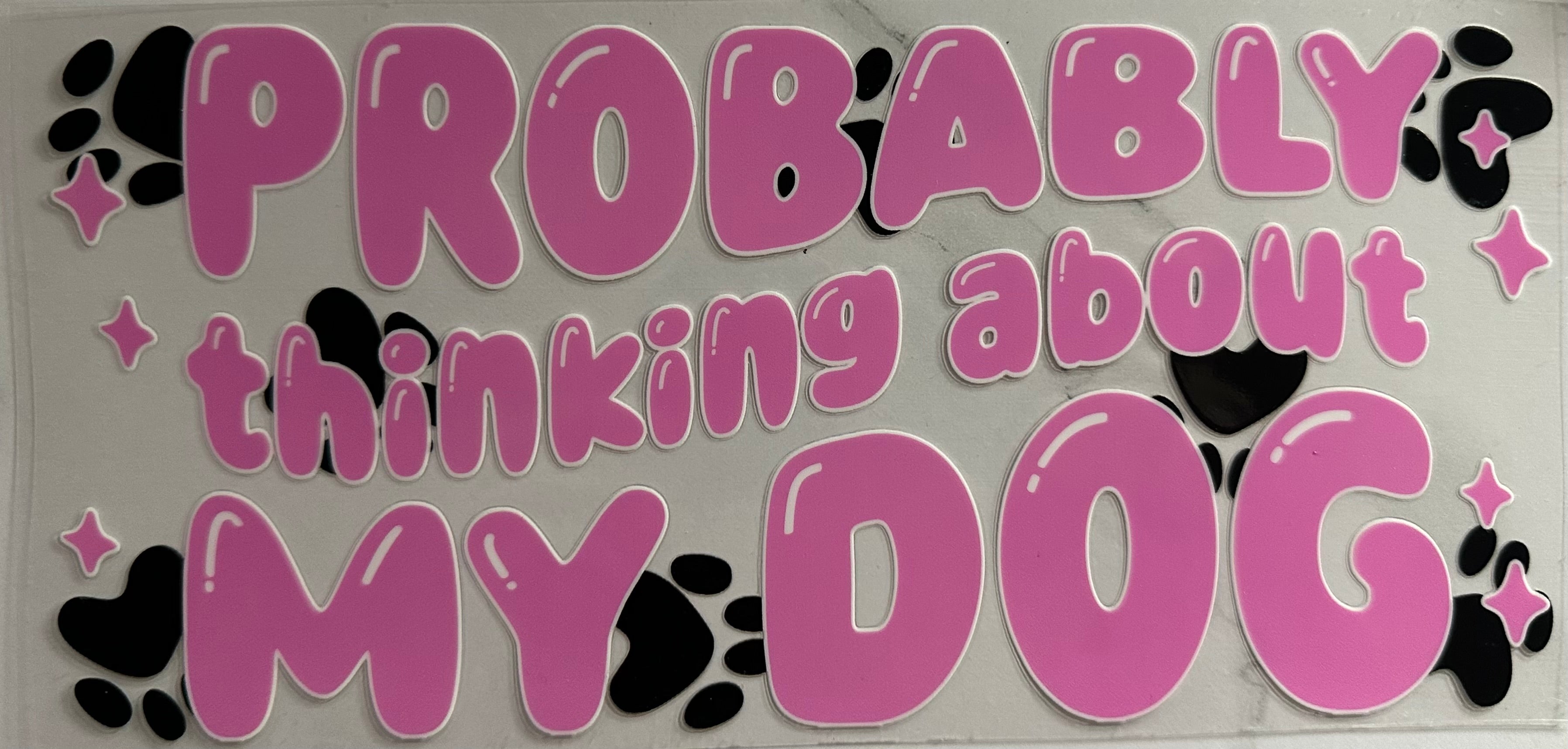 Thinking About My Dog Cup Wraps