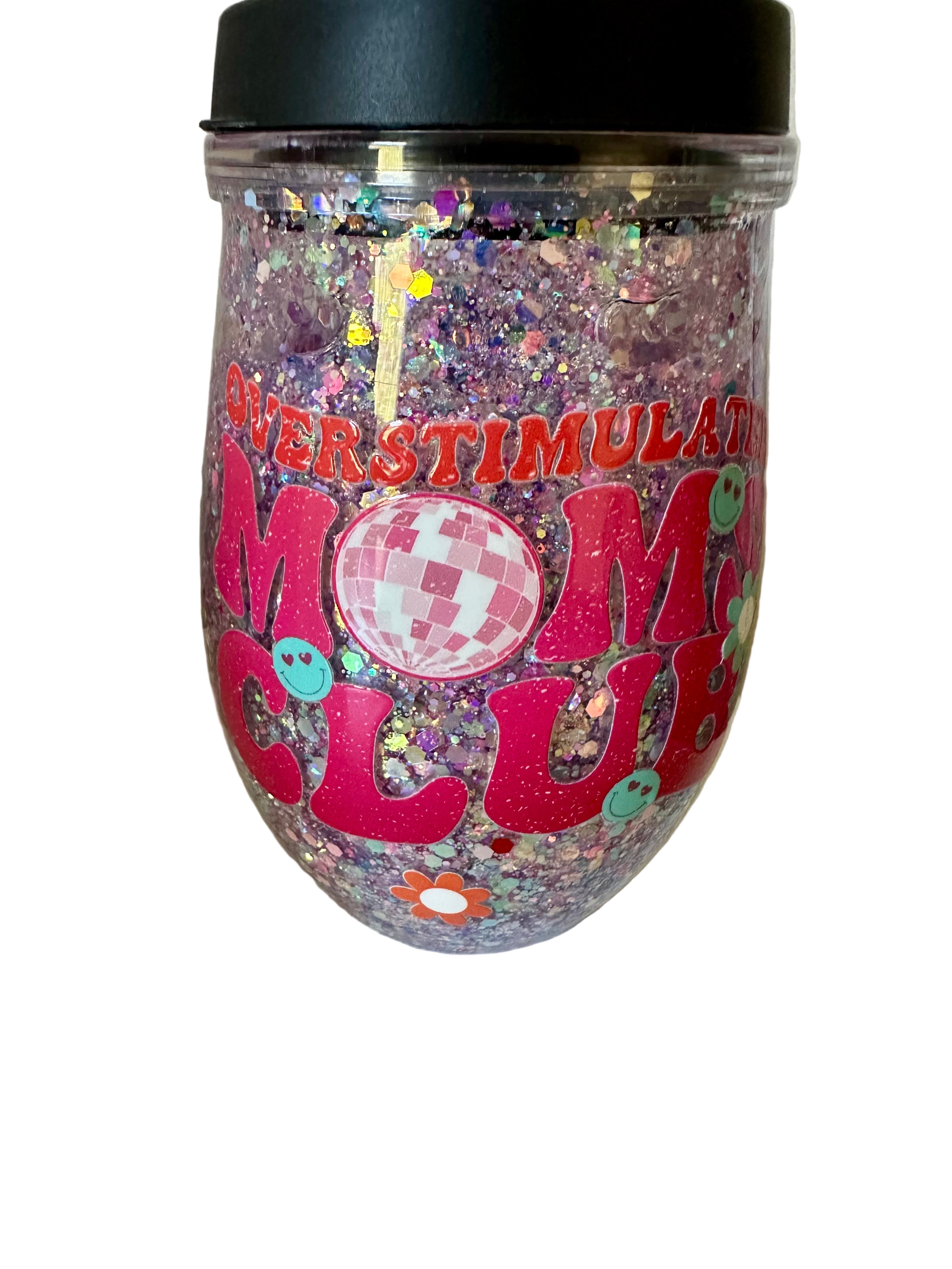 Handmade acrylic wine tumbler with Overstimulated Mom's Club text