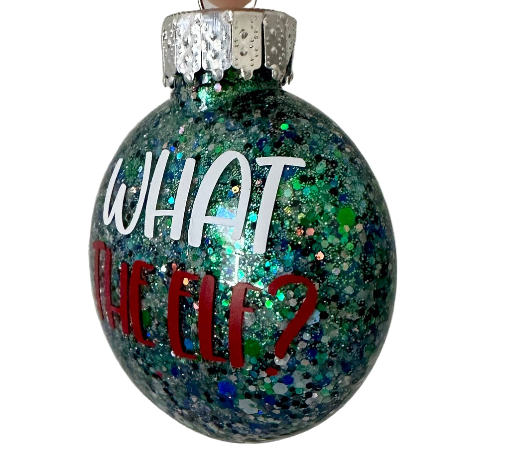 Handmade What the Elf flat Christmas ornament with sparkle finish